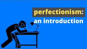 Perfectionism: An Introduction