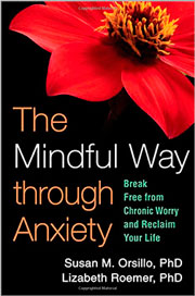 The Mindful Way Through Anxiety: Break Free From Chronic Worry And Reclaim Your Life